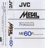 Compact Cassette:  JVC - ME 60