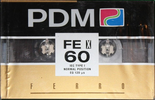 Compact Cassette:  PDM - FE X 60