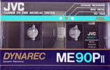 Compact Cassette:  JVC - ME 90