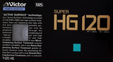 VHS, Video Home System:  Victor - Super HG 120