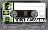 Compact Cassette:  Try -  60