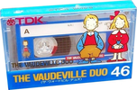 Compact Cassette: TDK  - The Vaudeville Duo 46