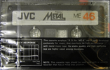 Compact Cassette:  JVC - ME 46