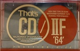 Compact Cassette Thats CD-IIF 64 Type II Chrome 1990 Japan