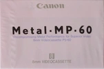 Video8, Hi8, Digital8 Canon Metal MP 60 "8 mm" Type IV Metal Europe