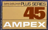 Compact Cassette:  Ampex - Plus Series 45