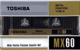 Compact Cassette:  Toshiba - MX 60