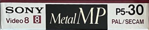 Video8, Hi8, Digital8 Sony MP 30 "Video8 P5-30MP" Type IV Metal 1989 Europe