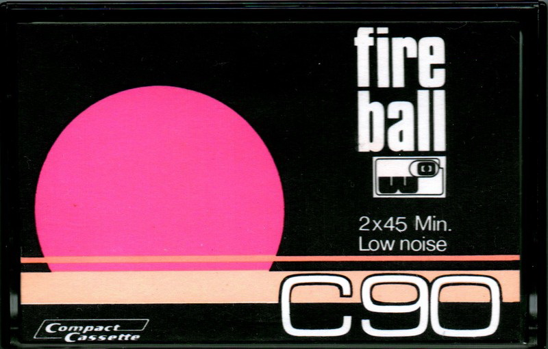 Compact Cassette:  Fire Ball -  90