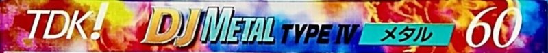 Compact Cassette TDK DJ Metal Disc Jack 60 "DJM-60" Type IV Metal 1995 Japan
