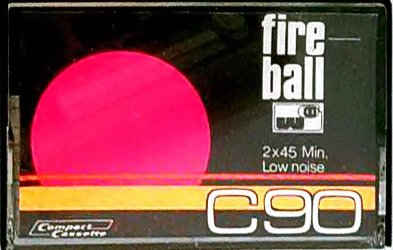 Compact Cassette:  Fireball -  90