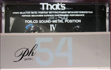 Compact Cassette Thats PH-IV 54 Type IV Metal 1989 Japan