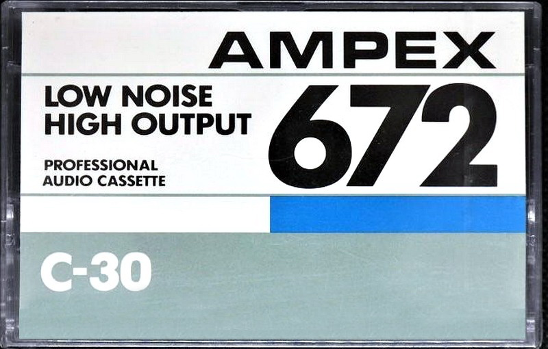 Compact Cassette:  Ampex - 672 30