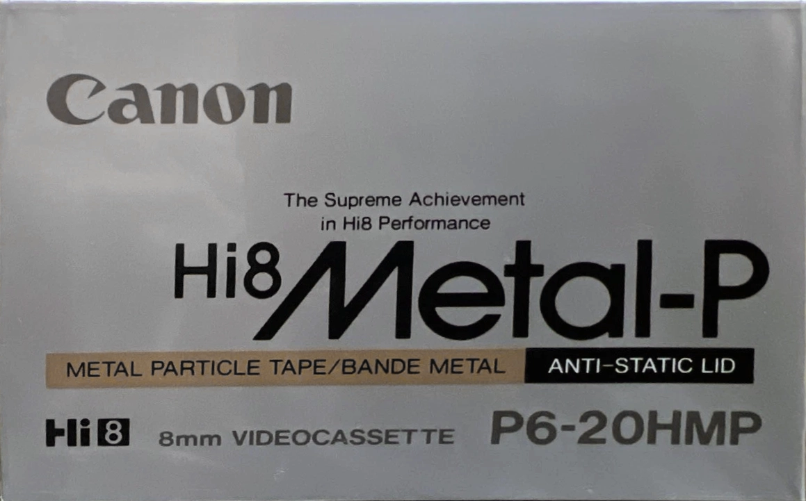 Video8, Hi8, Digital8 Canon Metal-P 20 "Hi8 E6-20HMP" Type IV Metal 1990 North America