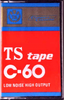 Compact Cassette TS 60 "TS tape" Type I Normal Unknown Country