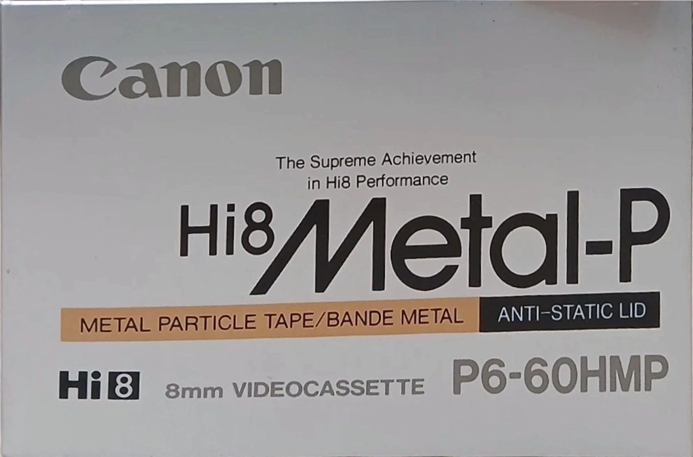 Video8, Hi8, Digital8 Canon Metal-P 60 "Hi8 E6-60HMP" Type IV Metal 1990 North America