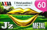 Compact Cassette AXIA J`z Metal 60 "JZMG 60" Type IV Metal 1997 Japan
