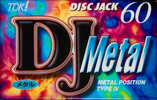 Compact Cassette TDK DJ Metal Disc Jack 60 "DJM-60N" Type IV Metal 1996 Japan