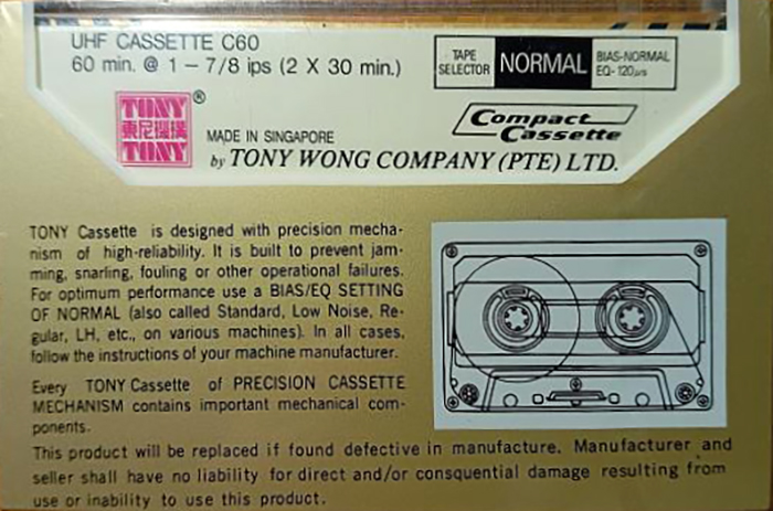 Compact Cassette Tony UHF 60 "by Tony Wong Company (PTE) LTD." Type I Normal 1986 Singapore