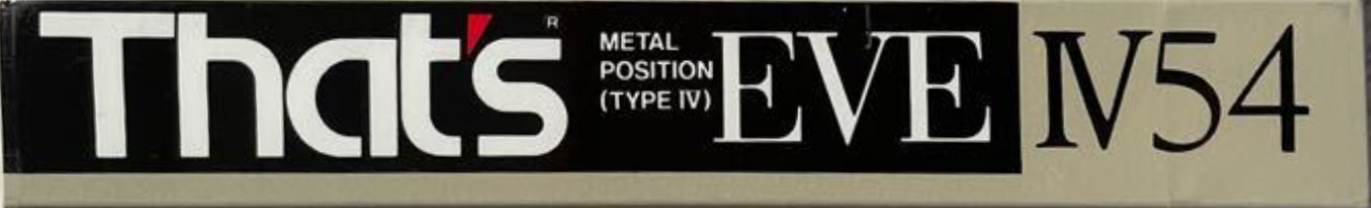 Compact Cassette Thats EVE 54 Type IV Metal 1987 Japan