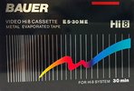 Video8, Hi8, Digital8 Bauer 30 "Hi8 E5-30 ME" Type IV Metal Germany