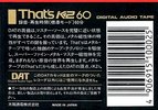 Digital Audio Tape Thats 60 "K2" Type IV Metal 1990 Japan