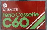 Compact Cassette WHSMITH Ferro 60 Type I Normal 1984 UK