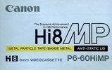 Video8, Hi8, Digital8 Canon MP 60 "Hi8 P6-60HiMP" Type IV Metal 1990 Japan