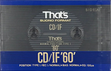 Compact Cassette Thats CD-IF 60 Type I Normal 1991 Europe